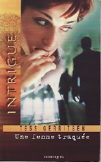 Livrenpoche : Une femme traquée - Tess Gerritsen - Livre