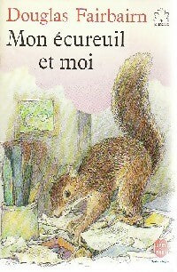Livrenpoche : Mon écureuil et moi - Douglas Fairbairn - Livre