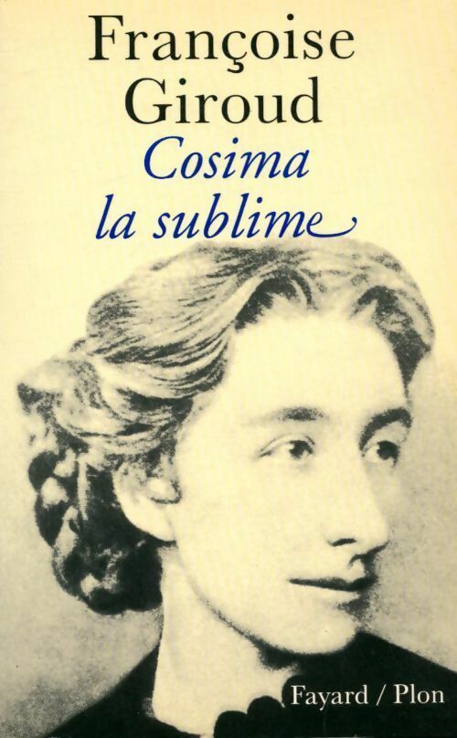 Livrenpoche : Cosima la sublime - Françoise Giroud - Livre