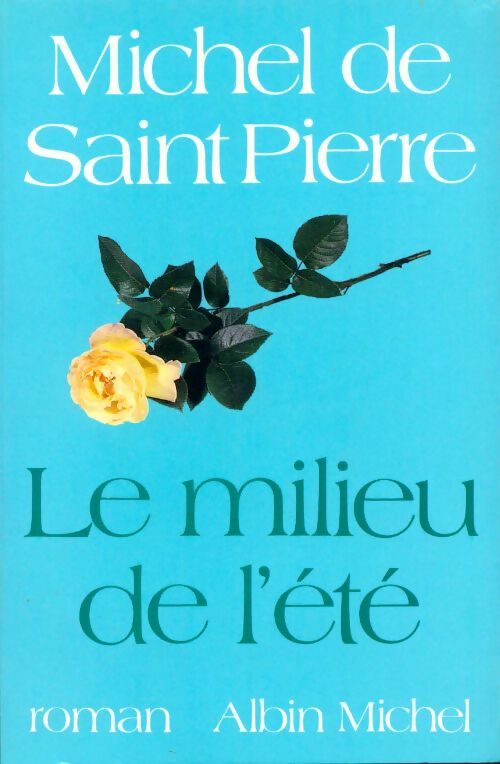 Livrenpoche : Le milieu de l'été - Michel De Saint Pierre - Livre