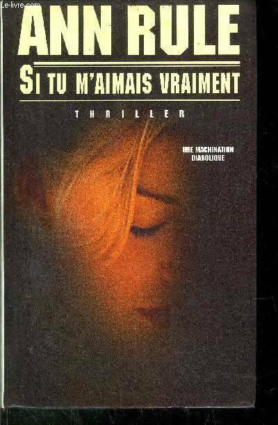 Livrenpoche : Si tu m'aimais vraiment - Ann Rule - Livre
