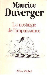Livrenpoche : La nostalgie de l'impuissance - Maurice Duverger - Livre