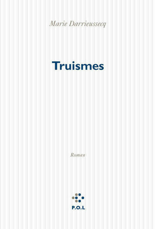 Truismes - Marie Darrieussecq -  POL GF - Livre