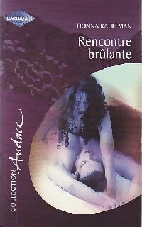 Livrenpoche : Rencontre brûlante - Donna Kauffman - Livre