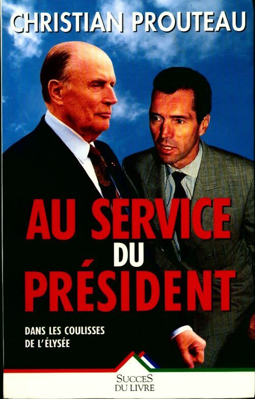Livrenpoche : Au service du président - Christian Prouteau - Livre
