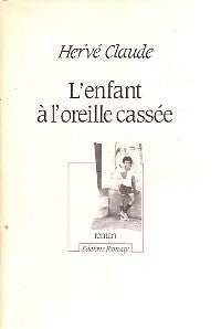 Livrenpoche : L'enfant à l'oreille cassée - Hervé Claude - Livre