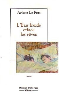 Livrenpoche : L'eau froide efface les rêves - Ariane Le Fort - Livre