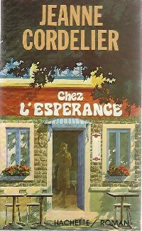 Chez l'Espérance - Jeanne Cordelier -  Hachette GF - Livre
