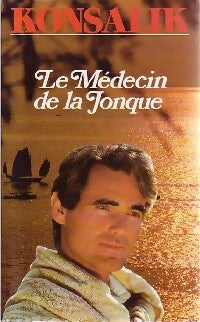Livrenpoche : Le médecin de la jonque - Heinz G. Konsalik - Livre