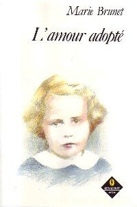 Livrenpoche : L'amour adopté - Marie Brunet - Livre