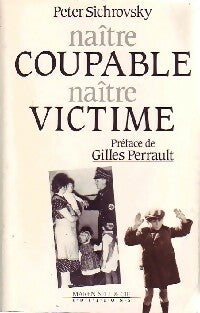 Livrenpoche : Naître coupable, naître victime - Peter Sichrovsky - Livre