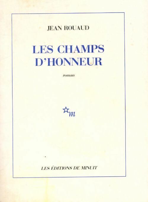 Les champs d'honneur - Jean Rouaud -  Minuit GF - Livre