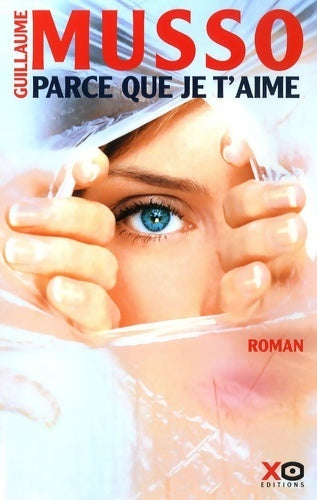 Livrenpoche : Parce que je t'aime - Guillaume Musso - Livre