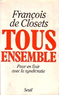 Livrenpoche : Tous ensemble - François De Closets - Livre