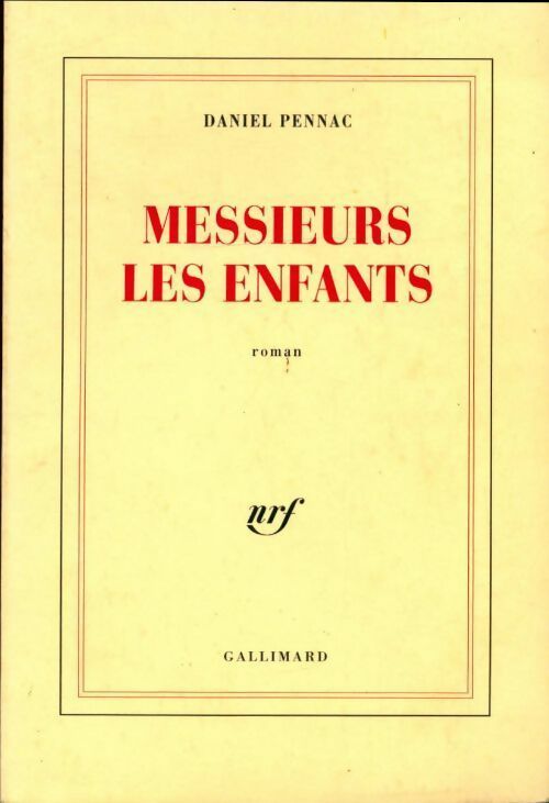 Messieurs les enfants - Daniel Pennac -  Gallimard GF - Livre