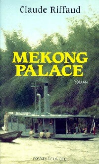 Livrenpoche : Mekong Palace - Claude Riffaud - Livre