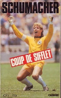 Livrenpoche : Coup de sifflet - Toni Schumacher - Livre