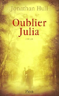 Livrenpoche : Oublier Julia - Jonathan Hull - Livre