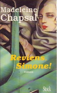 Reviens, Simone ! - Madeleine Chapsal -  Stock GF - Livre