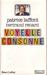 Livrenpoche : Voyelle, consomme - Patrice Lafont, Bertrand Renard - Livre