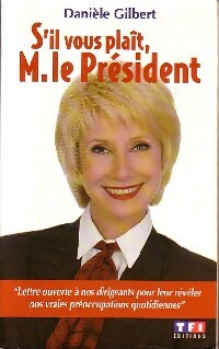 Livrenpoche : S'il vous plaît, M. Le Président - Danièle Gilbert - Livre