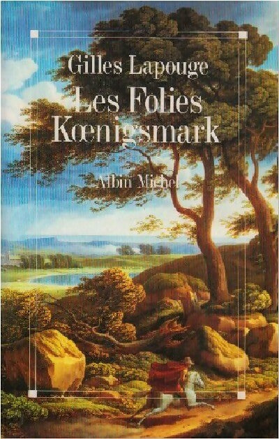 Livrenpoche : Les folies Koenigsmark - Gilles Lapouge - Livre