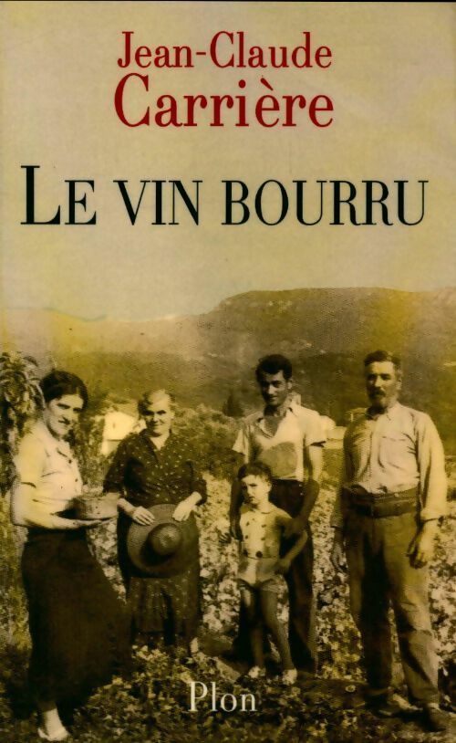 Le vin bourru - Jean-Claude Carrière -  Plon GF - Livre