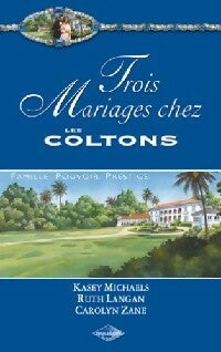 Livrenpoche : Trois mariages ches les coltons - Kasey Michaels, Carolyn Zane, Ruth Langan - Livre