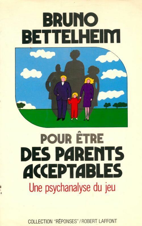 Livrenpoche : Pour être des parents acceptables - Bruno Bettelheim - Livre