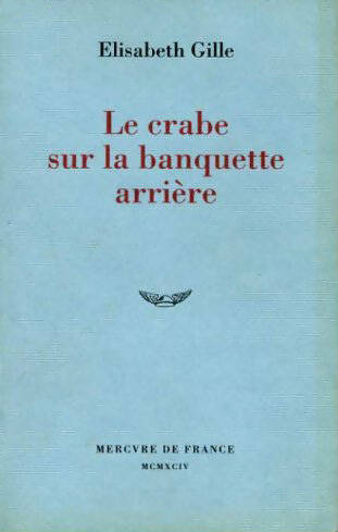Livrenpoche : Le crabe sur la banquette arrière - Elisabeth Gille - Livre