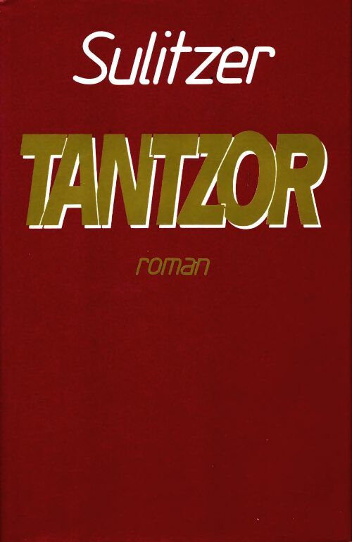Livrenpoche : Tantzor - Paul-Loup Sulitzer - Livre