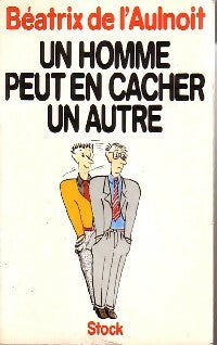 Livrenpoche : Un homme peut en cacher un autre - Béatrice De L'Aulnoit - Livre