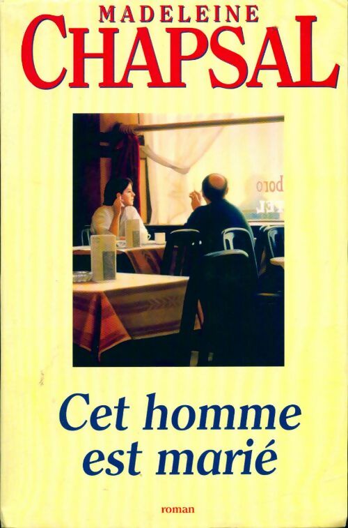 Livrenpoche : Cet homme est marié - Madeleine Chapsal - Livre