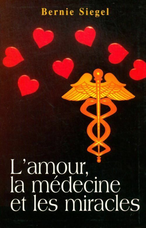 Livrenpoche : L'amour, la médecine et les miracles - Bernie S. Siegel - Livre