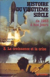 Livrenpoche : Histoire du vingtième siècle Tome III : La croissance et la crise - Collectif - Livre