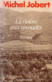 Livrenpoche : La rivière aux grenades - Michel Jobert - Livre