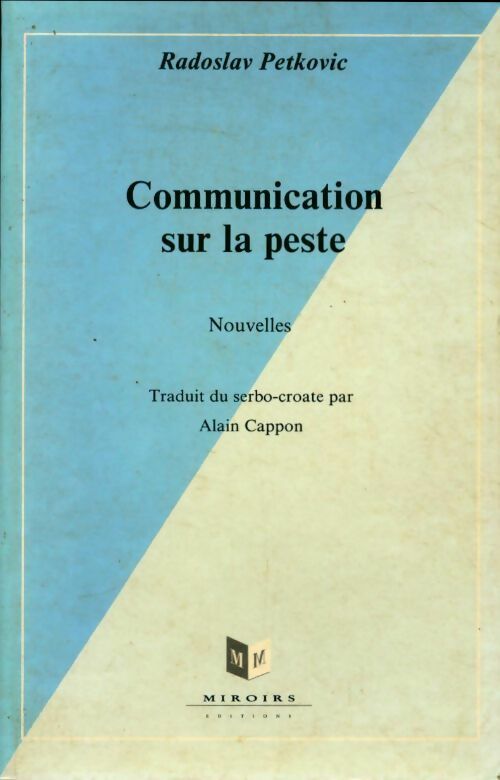 Communication sur la peste - Radoslav Petkovic -  Miroirs GF - Livre