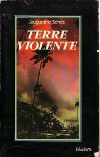 Terre violente - Jacqueline Sénès -  Hachette GF - Livre