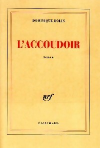 Livrenpoche : L'accoudoir - Dominique Rolin - Livre