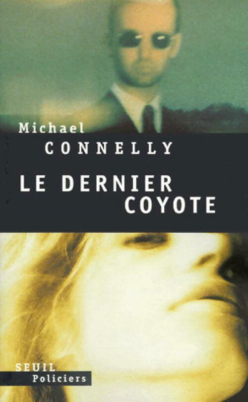 Livrenpoche : Le dernier coyote - Michael Connelly - Livre