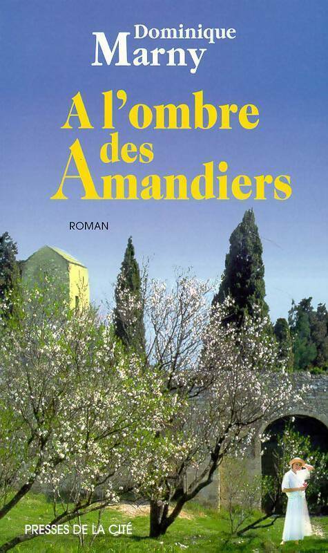 Livrenpoche : A l'ombre des amandiers - Dominique Marny - Livre
