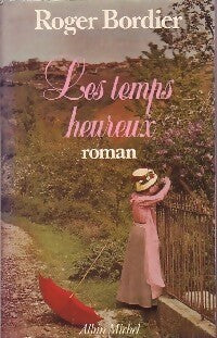 Livrenpoche : Les temps heureux - Roger Bordier - Livre