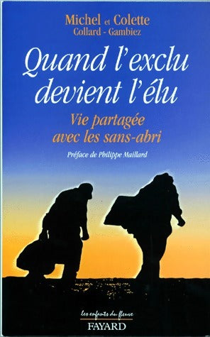 Livrenpoche : Quand l'exclu devient l'élu - Michel Collard-Gambiez, Colette Collard-Gambiez - Livre