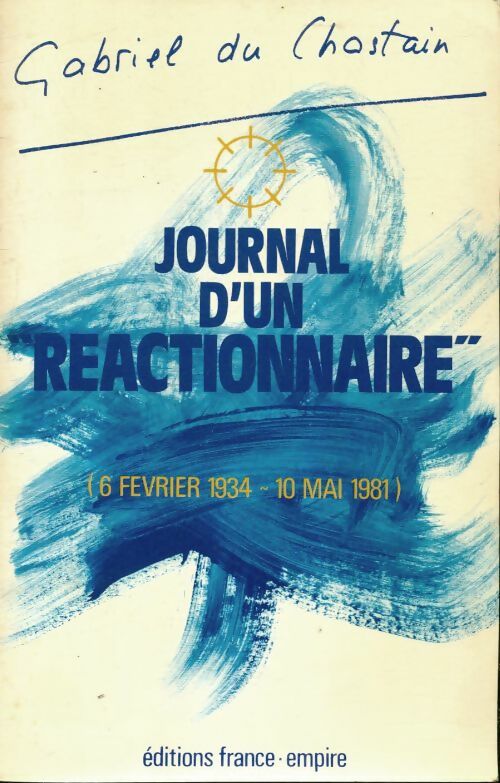 Livrenpoche : Journal d'un réactionnaire - Gabriel De Chastain - Livre