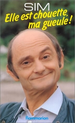 Livrenpoche : Elle est chouette, ma gueule ! - Sim - Livre