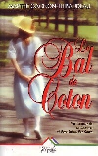 Livrenpoche : Le bal de coton - Marthe Gagnon-Thibaudeau - Livre