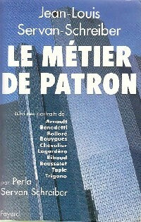 Livrenpoche : Le métier de patron - Jean-Louis Servan-Schreiber - Livre