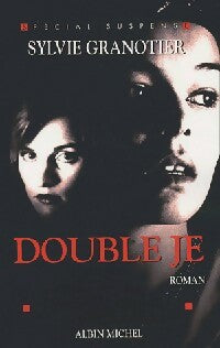 Livrenpoche : Double je - Sylvie Granotier - Livre