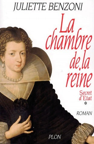 Livrenpoche : Secret d'Etat Tome I : La chambre de la reine - Juliette Benzoni - Livre