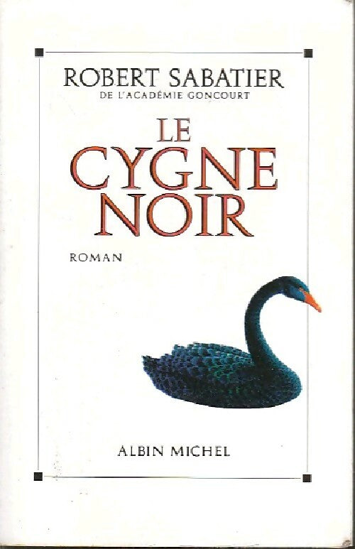 Livrenpoche : Le cygne noir - Robert Sabatier - Livre